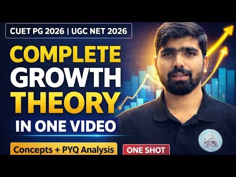 Growth Theory Full Revision in One Video | CUET PG 2026 | UGC NET 2026