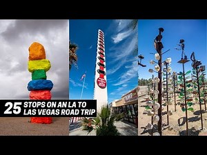 25 Stops on a Los Angeles to Las Vegas Road Trip