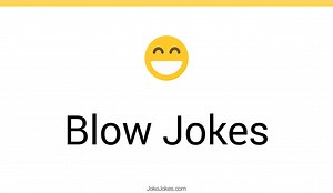 167  Blow Jokes And Funny Puns - JokoJokes