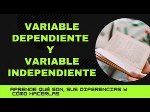 Variable Dependiente e Independiente - VÍDEO 1 - 4