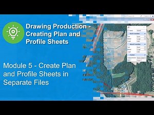 Module 5 - Create Plan and Profile Sheets in Separate Files