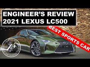 Engineer's Review of the 2021 Lexus LC500. Sharing Automotive Engineering Insights.