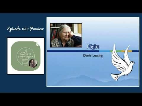 Preview: A Literary Cornucopia podcast Episode 150 Doris Lessing's "Flight"