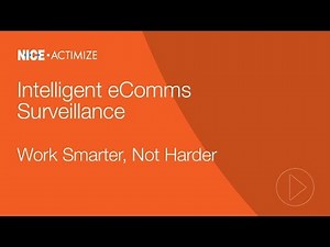 NICE Actimize Intelligent eComms Surveillance | Work Smarter, Not Harder