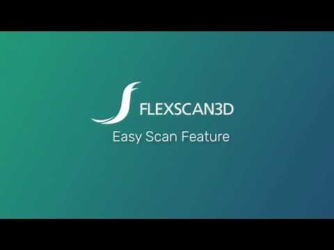 FlexScan3D 3D Scanning Software: Easy Scan Feature