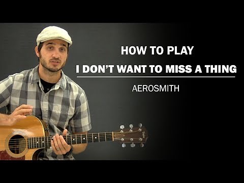 I Don't Want To Miss A Thing (Aerosmith) | Beginner Guitar Lesson | How To Play