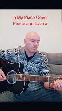 In My Place Cover #cover #coldplay #guitar #fyp #singer #love #peace #contentcreator