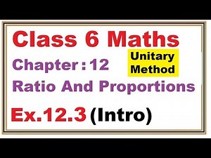 Ex.12.3 (Introduction) Chapter:12 Ratio And Proportions | Ncert Maths Class 6 | Cbse