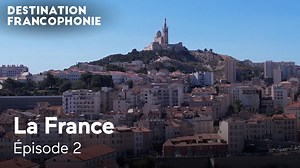La France : épisode 2