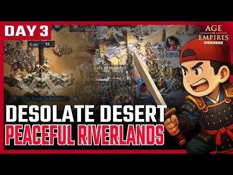 Peaceful Riverlands & Gate Fights! Desolate Desert Day 3 Highlights | Age of Empires Mobile