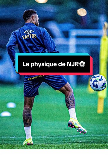 Analyse du physique de Neymar Jr en football
