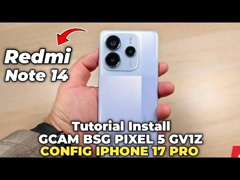 TUTORIAL HOW TO INSTALL THE LATEST GCAM BSG 8.1 CONFIG FOR REDMI NOTE 14 - INSTALL GCAM REDMI NOT...