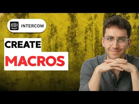 How to Create Macros in Intercom [2026 Full Guide]