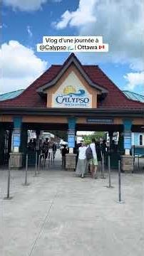 🇨🇦 Vlog d’une journée à Calypso Water Park 💦 | Ottawa, Canada ❤️😍😎🏖️