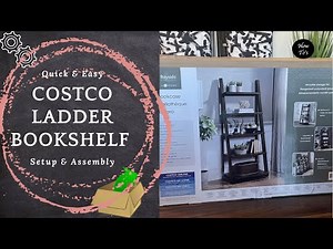 Costco Ladder Bookshelf Assembly Ladder Bookshelf Setup | Costco Bookshelf Setup | Costco