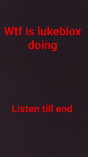 #lukeblox if you don't know him