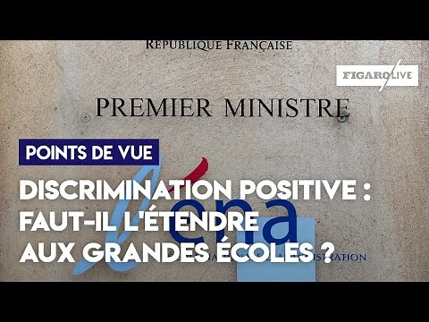 Discrimination positive : faut-il l'étendre à toutes les grandes écoles ?