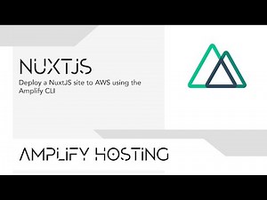 How to Deploy a Nuxt Site to AWS using the AWS Amplify CLI