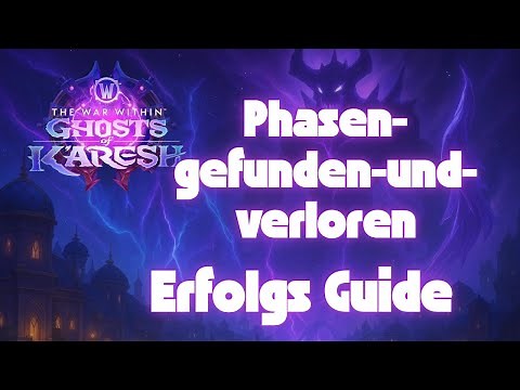 Phasen-gefunden-und-verloren | Erfolgs Guide WoW