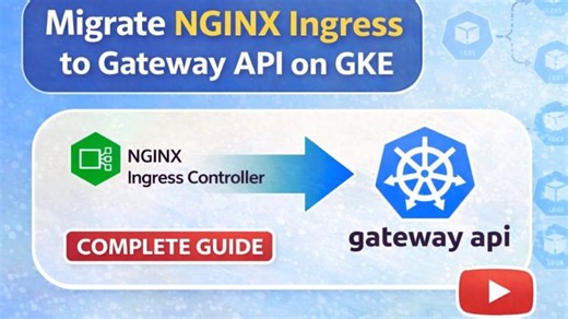 Day 27 | Migrate NGINX Ingress to Gateway API on GKE | Vijay Giduthuri