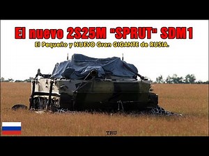 2S25M "SPRUT" SDM1. El pequeño y NUEVO Gran GIGANTE de Rusia! By TRU