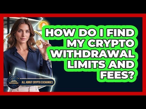 How Do I Find My Crypto Withdrawal Limits And Fees?