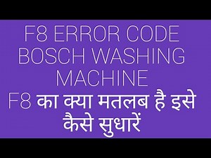 F8 Error code Bosch Washing machine F8 का क्या मतलब है