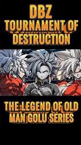 DBZ- TOURNAMENT OF DESTRUCTION | The Legend of Old Man Goku Series #shorts #dbz