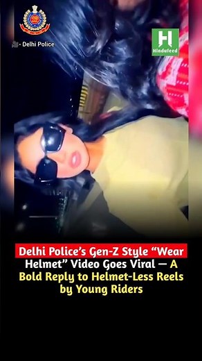 Delhi Police’s Viral Gen-Z Helmet Reel Counters Trend of Youth Making No-Helmet Videos