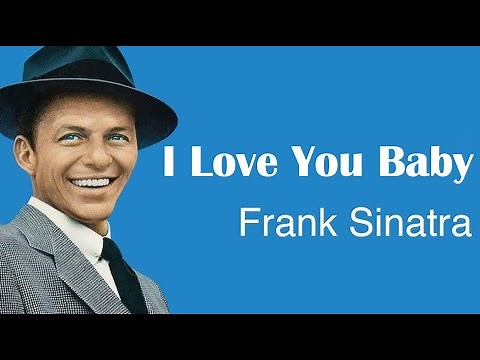 Frank Sinatra | I Love You Baby