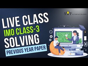 Mastering Olympiad Concepts | IMO Class 3 Previous Year Paper Live Class With SOF Olympiad Trainer