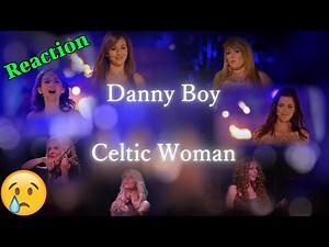 REACTION! Celtic Woman - Danny Boy (Official Video)