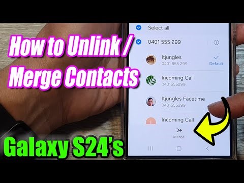 Galaxy S24/S24+/Ultra: How to Unlink/Merge Contacts