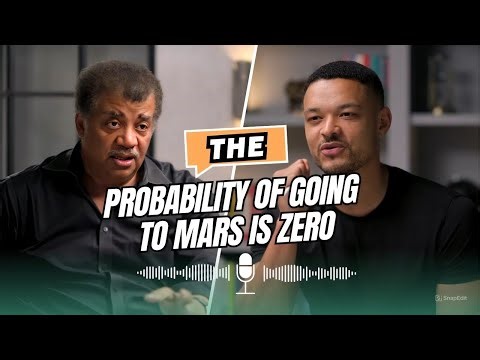 Steven Bartlett: The Probability of Going to Mars is ZERO (Here's Why) | Neil deGrasse Tyson