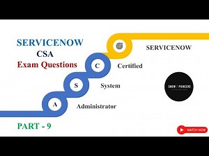 ServiceNow Certified System Administrator CSA - Exam Questions (Part-9)