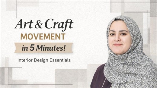 Art and Craft Movement in 5 Minutes | Interior Design Made Easy | Dr Fatemeh Khozaei Ph.D. FHEA
