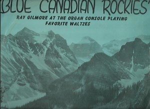 Ray Gilmore - Blue Canadian Rockies - Vol. 2