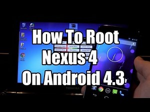 Nexus 4: How To Root Android 4.3