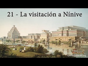 21 - La visitación a Nínive