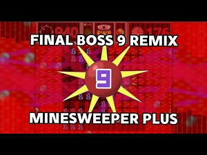 Minesweeper Plus - Final Boss 9 (vickymcvickster remix)