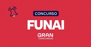 Concurso Funai: como se preparar e garantir sua vaga! Veja