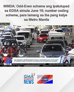 34K views · 214 reactions | Nilinaw ng MMDA na kapag ipinatupad ang odd-even sa EDSA, hindi na iiral doon ang number coding scheme. Patuloy naman ang iba pang hakbang para sa paghahanda sa EDSA rehabilitation tulad ng libreng toll sa Skyway at No Contact Apprehension Policy (NCAP). | GMA News | Facebook