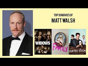 Matt Walsh Top 10 Movies of Matt Walsh| Best 10 Movies of Matt Walsh