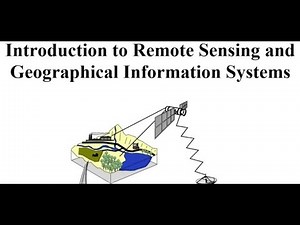 Introduction to Remote Sensing and Geographical Information Systems