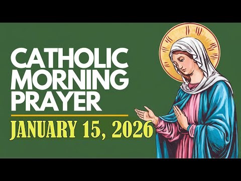 Catholic Morning Prayer - January 15, 2026 🙏✨ Start Your Day with Faith