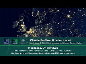 Climate Realism: time for a reset - Humphrey Battcock Lecture 2025