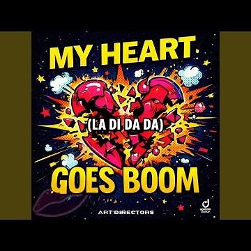 My Heart Goes Boom (La Di Da Da) [Extended Mix]