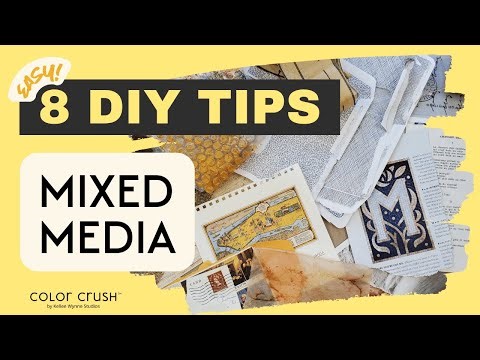 8 EASY #DIY TIPS: Create Your Mixed Media
