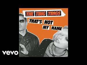 The Ting Tings - That's Not My Name (Radio Edit) (Audio)