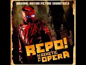 Genetic Repo Man - 22 Repo! The Genetic Opera Soundtrack